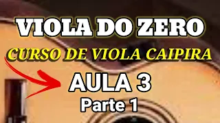 Curso de Viola Caipira para Iniciantes - Viola do Zero - Aula 3 (Parte 1)