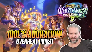 (Hearthstone) Idol's Adoration! Overheal Priest