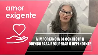 A importância de conhecer a doença para recuperar o dependente químico – Amor Exigente – 18/10/21