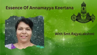 Essence of Annamayya Keerthana ( Part - 1 ) | Kannada | Smt. Rajyalakshmi