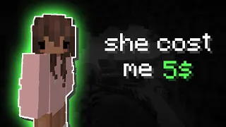 I bought a woman to play Minecraft with me…