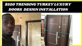 $520 AMAZING TURKEY LUXURY DOORS INSTALLATION