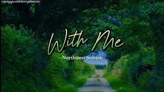 vietsub | lyrics | With Me - Northwest Stories