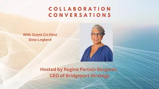Collaboration Conversations with Guest Co-Host Dina Legland