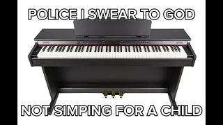 Piano - Police I Swear To God