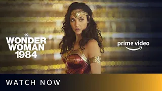 Wonder Woman 1984 - Watch Now | Gal Gadot, Chris Pine, Kristen Wiig | Amazon Prime Video