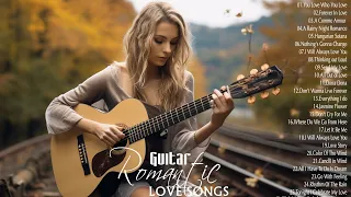 200 Best Beautiful Romantic Guitar Music | Best Love Songs Of All Time - Music For Love Hearts