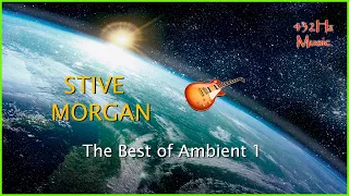 432Hz Stive Morgan - The Best of Ambient 1