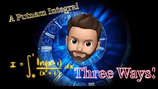 A Putnam Integral done THREE WAYS! (Putnam 2005 A5)