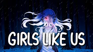 「Nightcore」 Girls Like Us - Zoe Wees ♡ (Lyrics)