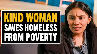 Good Karma Comes For A Woman Who Helps A Homeless Girl