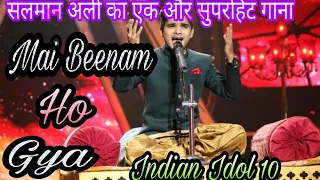 Salman ali--Indian idol 10 !!Mai Beenam Ho gya !!Nehha kakkar-Annu malik-Javed ali