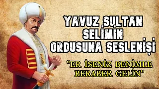 Yavuz Sultan Selim's Address to His Own Army #shorts