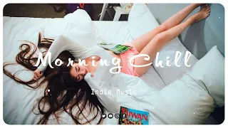 Morning Chill ~ Indie Playlist | Best of 2022 (So Far)