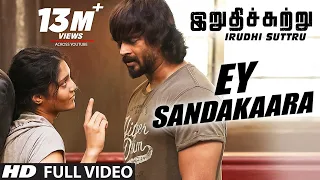 Irudhi Suttru Video Songs | Ey Sandakaara Full Video Song|R Madhavan,Ritika Singh|Santhosh Narayanan