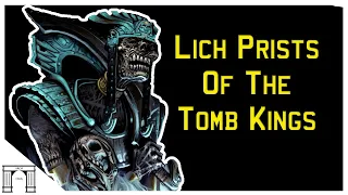 Warhammer Lore, the Lich Prists of Nehekara!