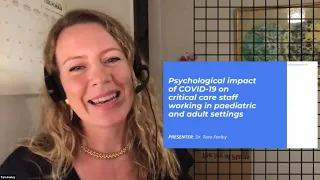 The Psychological Impact of Covid-19 on Frontline Healthcare Workers - Dr Tara Feeley