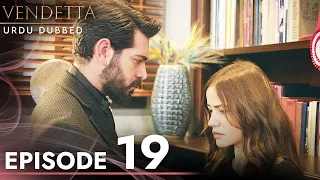 Vendetta - Episode 19 Urdu Dubbed | Kan Cicekleri