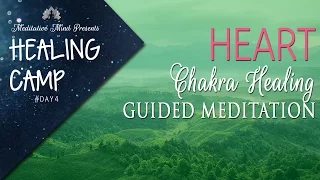 Heart Chakra Healing Guided Meditation | Healing Camp #4