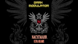 Nachtmahr ULTRA MEGAMIX teaser From DJ DARK MODULATOR