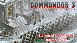 Commandos 3: Destination Berlin - Stalingrad Campaign #3: Kill the Traitor