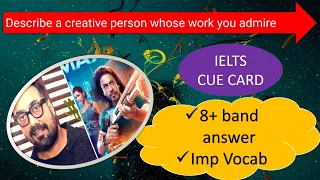 Describe a creative person whose work you admire Cue Card #ielts #ieltspreparation