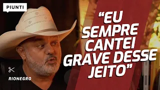 ELE SURGIU CANTANDO GRAVE NA DÉCADA DO ZEZÉ E DO XORORÓ | Piunti entrevista Rionegro