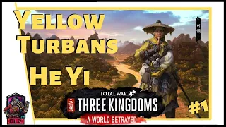 YELLOW SKY RISES - Total War: Three Kingdoms - Rise of the Warlords- He Yi Let’s Play #1