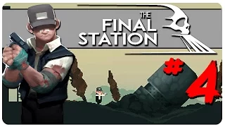 The Final Station Gameplay | I'M NUCLEAR | Let's Play The Final Station Part 4