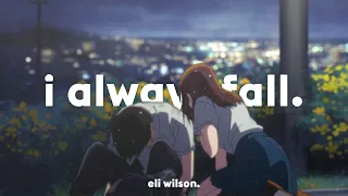 Eli Wilson - I Always Fall (Sped Up) (Lyrics)