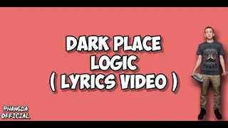 Dark place-Logic (lyrics) #logic