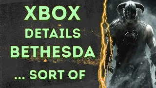 Xbox Details The Bethesda Acquisition... Sort of | Will Bethesda Games Be Xbox Exckusives?