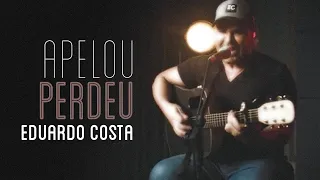 APELOU PERDEU | Eduardo Costa