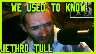 We Used To Know- Jethro Tull (Reaction)