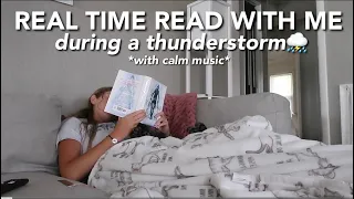 READ WITH ME IN REAL TIME DURING A THUNDERSTORM *with calming music*