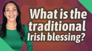 What is the traditional Irish blessing?