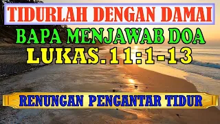 💚🔴💙 Ayat Alkitab Pengantar Tidur 💗🟢💙 Renungan Malam 💙🔴💚 Firman Tuhan Sebelum ❤🟢💜