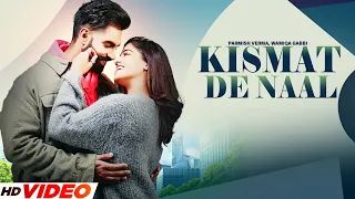 Kismat De Naal (Official Video) | Parmish Verma | Prabh Gill | Desi Crew | New Pubjabi Song