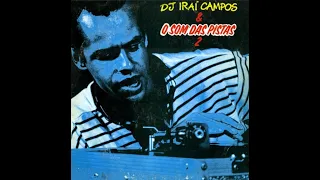 DJ Iraí Campos & O Som Das Pistas 2 (1990) Lembra desse Disco?