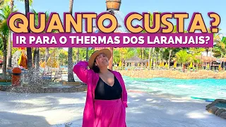 QUANTO CUSTA IR PARA O THERMAS DOS LARANJAIS? | O PARQUE AQUÁTICO MAIS VISITADO DO BRASIL