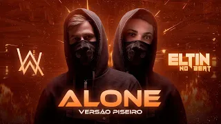 Alan Walker - Alone - VERSÃO PISEIRO ( REMIX )