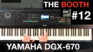 Yamaha DGX-670 demonstration | The Booth #12