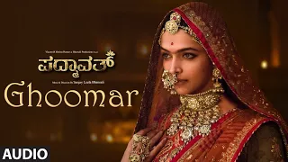 Ghoomar (Audio) | Kannada Movie Padmaavat | Deepika Padukone, Shahid Kapoor | Sanjay Leela Bhansali