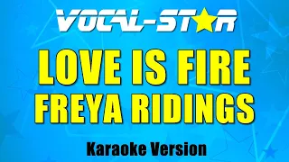 Freya Ridings - Love Is Fire | With Lyrics HD Vocal-Star Karaoke