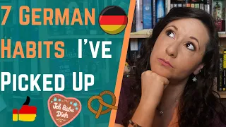 7 German Habits I've Picked Up Since Moving to Germany | American in Germany | Expat Life