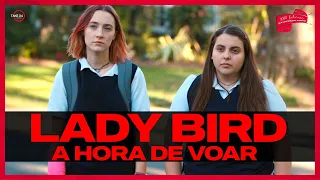 LADY BIRD: A HORA DE VOAR! 1000 Filmes que você precisa assistir