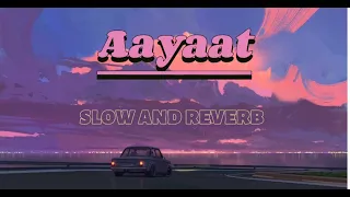 Heart touching || [slow and reverb] Aayat song || hindi romantic song