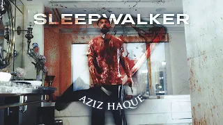 [4K] Aziz Haque「Edit」- (Sleepwalker)