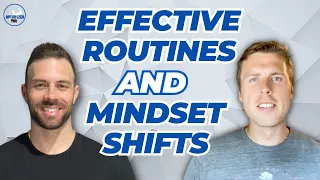 Upgrading Your Mindset and Routines to Live a Better Life | EP 59