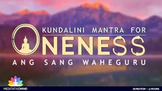 KUNDALINI MANTRA for ONENESS | Ang Sang Wahe Guru || Meaning & Mantra Chanting Meditation Music